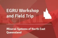 EGRU Workshop and Field Trip - Mineral Systems of NE Queensland