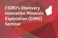 Discovery Innovation Minerals Exploration (DIME) Seminar 2025